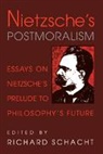 Richard Schacht, Richard Schacht - Nietzsche''s Postmoralism