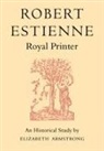 Elizabeth Armstrong, Armstrong Elizabeth - Robert Estienne, Royal Printer