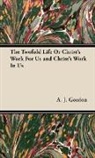 A. J. Gordon, Adoniram Judson Gordon - The Twofold Life Or Christ's Work for Us