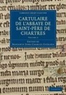Benjamin Edme Charles Gu¿rd, Benjamin Edme Charles Guerard, Benjamin Edme Charles Gu Rard, Benjamin Guerard, Benjamin Edme Charles Guerard, Benjamin Edme Charles Guérard - Cartulaire De L''abbaye De Saint-Pere De Chartres