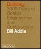 Bil Addis, Bill Addis, Bill Addis, ert - Building