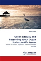 Teresa Greely - Ocean Literacy and Reasoning about Ocean Socioscientific Issues