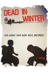 J. Nol, Nol J. Nol - Dead in Winter: An Addy Van Den Bos Myst