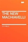 H. G. Wells - The New Machiavelli