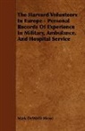 Mark DeWolfe Howe - The Harvard Volunteers in Europe - Perso