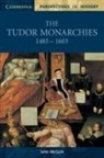 John Mcgurk, Richard Brown, David Smith - Tudor Monarchies, 1485-1603