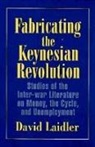David Laidler, David (University of Western Ontario) Laidler, Craufurd Goodwin - Fabricating the Keynesian Revolution