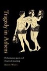 David Wiles, David (Royal Holloway Wiles, David Dr Wiles - Tragedy in Athens