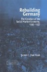 James C. van Hook, James C.van Hook, James C. Van Hook, James C. (U.s. Department of State) Van Hook - Rebuilding Germany