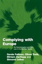 Gerda Falkner, Gerda (Institut Fur Hoehere Studien Falkner, Gerda Treib Falkner, Miriam Hartlapp, Oliver Treib - Complying With Europe