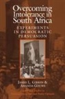 James L. Gibson, James L. Gouws Gibson, Amanda Gouws, Gibson James L. - Overcoming Intolerance in South Africa