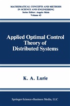 K A Lurie, K. A. Lurie - Applied Optimal Control Theory of Distributed Systems