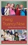 Bruce S. Cooper, Bruce S. Ph. D Cooper, Cooper Bruce S., Jonathan Shute, Jonathan Cooper Shute, Jonathan W. Shute... - Fixing Truancy Now