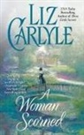 Liz Carlyle - A Woman Scorned