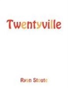 Ryan Stoute - Twentyville