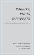 Vincent Convertito, Thomas Koch - Rabbits, Poets & Puppets The Thoughts & Observations of a Few