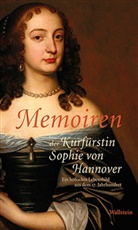 Kurfürstin Sophie von Hannover, Ulrich Klappstein, Martin Trauschke, Martina Trauschke - Memoiren der Kurfürstin Sophie von Hannover