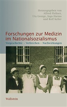 Alfred Fleßner, Ut George, Uta George, Uta George (Dr.), Ingo Harms, Ingo Harms (Dr.) u a... - Forschungen zur Medizin im Nationalsozialismus