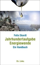Felix Ekardt - Jahrhundertaufgabe Energiewende