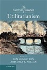 Ben (University of Kansas) Miller Eggleston, Ben Miller Eggleston, Ben Eggleston, Dale Miller, Dale E. Miller - Cambridge Companion to Utilitarianism