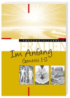 Sonj Angelika Strube, Sabine Bieberstein, Anneliese Hecht, Anneliese Hecht u a, Eleonore Reuter, Eleonore Reuter u a... - Im Anfang - Genesis 1-11
