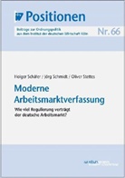 Holge Schäfer, Holger Schäfer, Jör Schmidt, Jörg Schmidt, Oliver Stettes - Moderne Arbeitsmarktverfassung