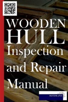 American Corps of Engineers, America Corps of Engineers, American Corps of Engineers - Wooden Hull Inspection and Repair Manual