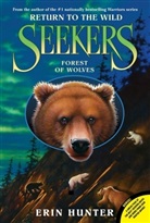 Erin Hunter, Erin L. Hunter - Seekers: Return to the Wild #4: Forest of Wolves