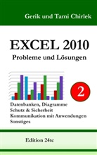 Geri Chirlek, Gerik Chirlek, Tami Chirlek - Excel 2010. Probleme und Lösungen. Band 2. Bd.2
