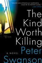 Peter Swanson - The Kind Worth Killing