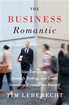 Tim Leberecht - The Business Romantic
