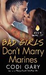 Codi Gary - Bad Girls Don't Marry Marines