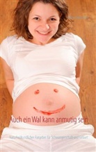 Anne Hentschel - Auch ein Wal kann anmutig sein