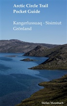 Stefan Mausbach - Arctic Circle Trail Pocket Guide