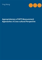Ying Wang - Appropriateness of WTP Measurement Approaches: A Cross-cultural Perspective