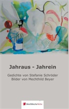 Mechthild Beyer, Stefani Schröder, Stefanie Schröder - Jahraus - Jahrein