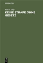 Volker Krey - Keine Strafe ohne Gesetz