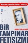 Besim F. Dellaloglu - Bir Tanpinar Fetisizmi