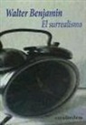 Walter Benjamin - EL SURREALISMO