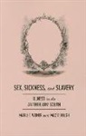 Marli F. Weiner, Marli F./ Hough Weiner, Mayzie Hough - Sex, Sickness, and Slavery
