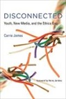 Carrie James, Carrie (Harvard University) James - Disconnected