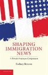 Rodney Benson, Rodney (New York University) Benson, Benson Rodney - Shaping Immigration News