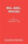 F.L. Cary, Falkland L. Cary, Philip King - Big...Bad...Mouse!
