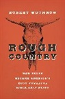 Robert Wuthnow - Rough Country