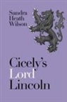 Sandra Heath Wilson, Sandra Heath Wilson - Cicely''s Lord Lincoln