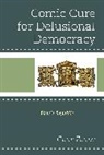 Gene Fendt, Fendt Gene - Comic Cure for Delusional Democracy