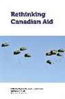 David R. Black, David R. Brown Black, David R Black, David R. Black, Stephen Brown, Molly Den Heyer... - Rethinking Canadian Aid