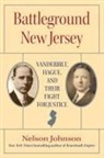 Nelson Johnson - Battleground New Jersey