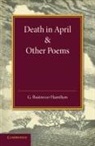 George Rostrevor Hamilton, Sir George Rostrevor Hamilton - Death in April and Other Poems
