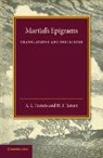 A. L. Francis, A. L. Tatum Francis, H. F. Tatum - Martial''s Epigrams